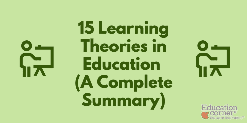 15 Learning Theories in Education (A Complete Summary)