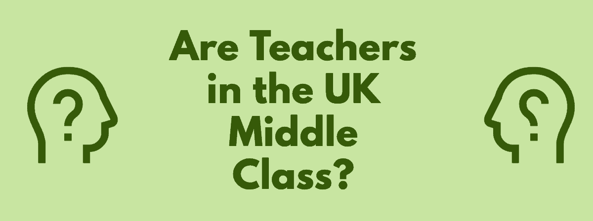 Teachers middle class in UK