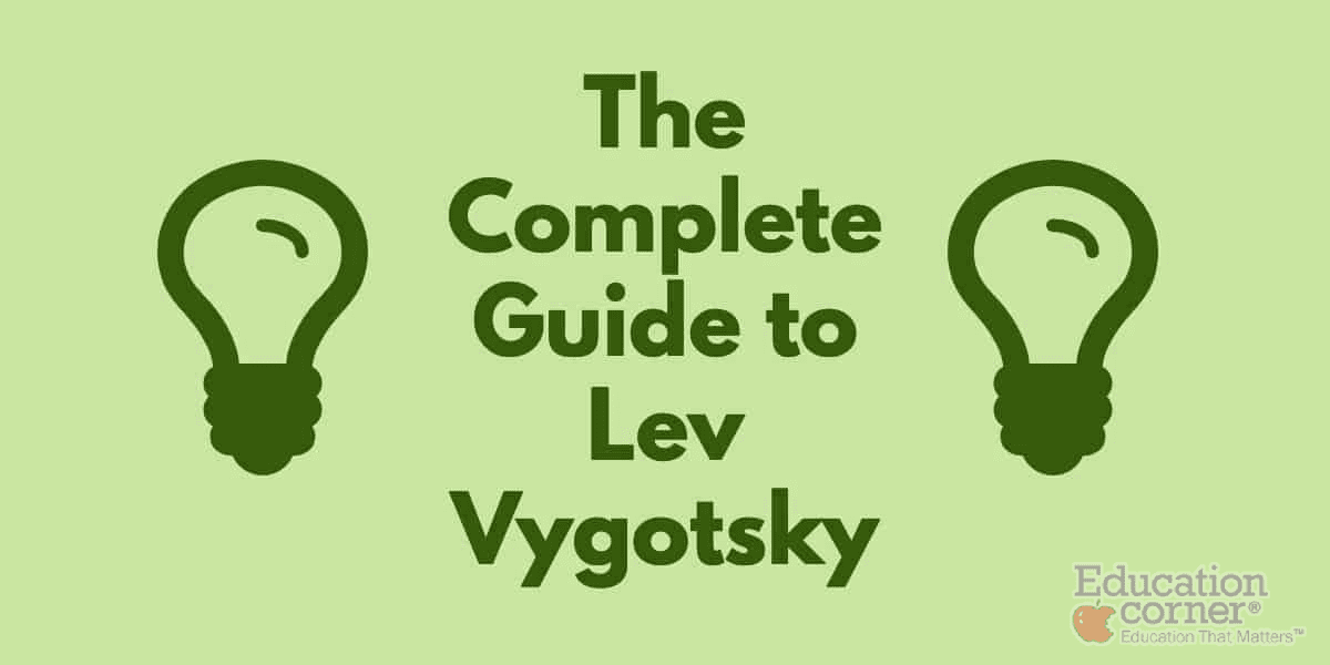 Guide to Lev Vygotskys Learning Theories