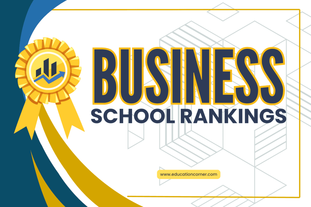 2025 Graduate MBA Business School Rankings - Education Corner