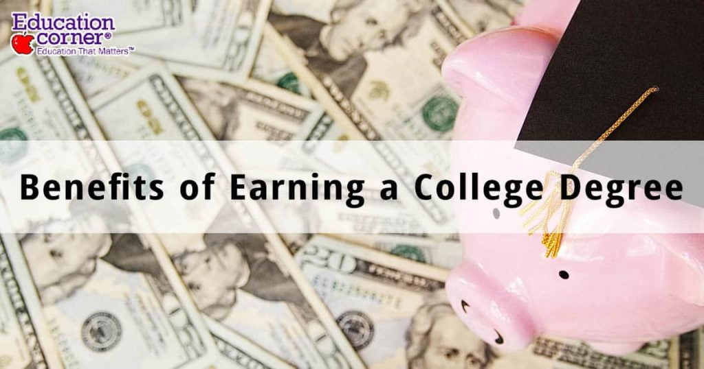 Benefits of Earning a College Degree Education Corner