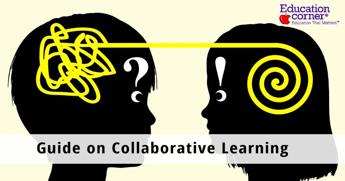 Guide on Collaborative Learning: All You Need to Know - Education Corner