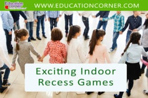 30 Exciting Indoor Recess Games to Keep Kids Active - Education Corner