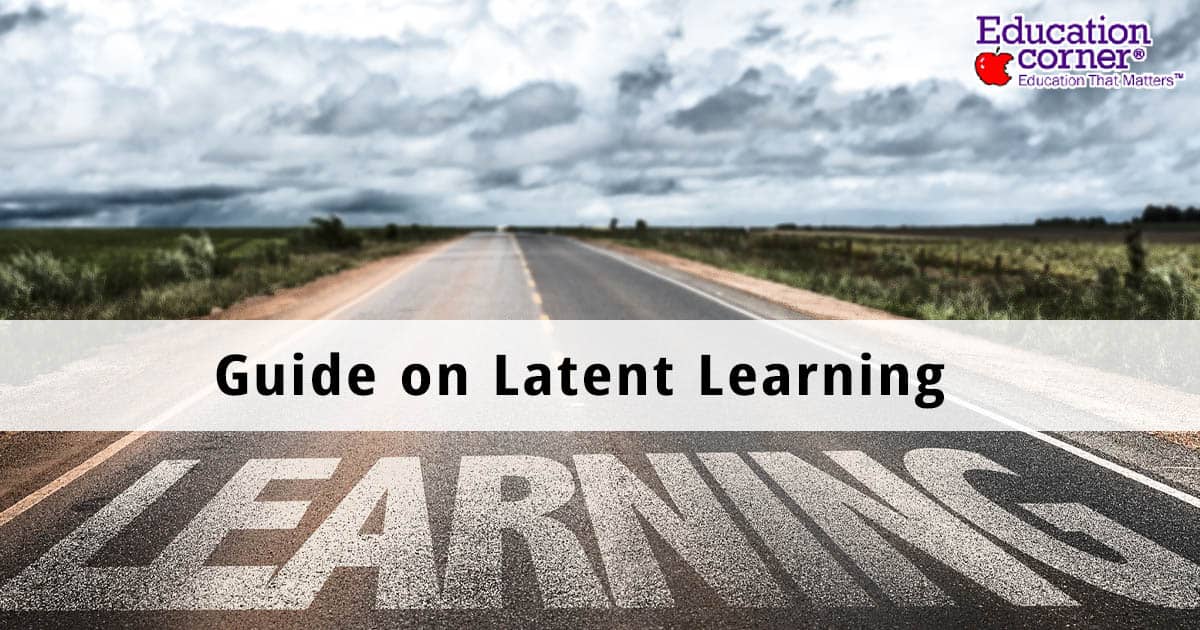 Latent Learning: The Complete Guide
