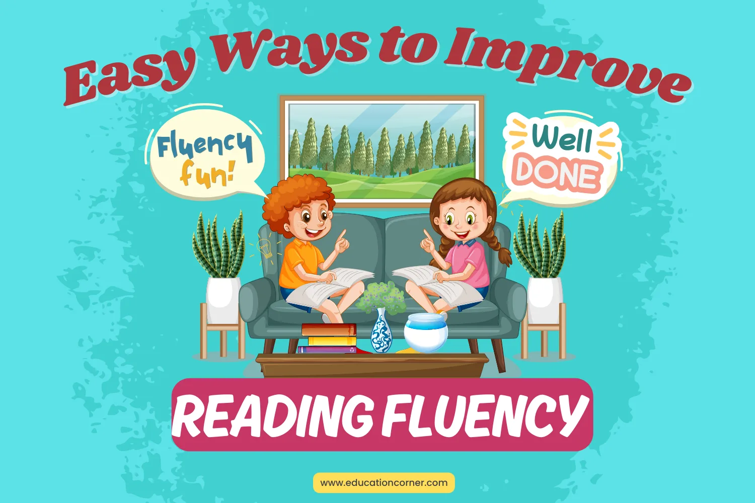 Easy Ways to Improve Your Child’s Reading Fluency