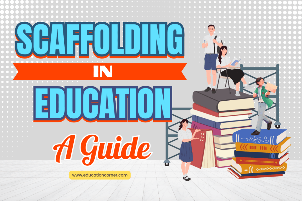 Understanding Scaffolding In Education Strategies And Benefits